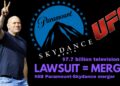How the Paramount UFC Streaming Deal Became a $7.7 Billion Rabbit Hole